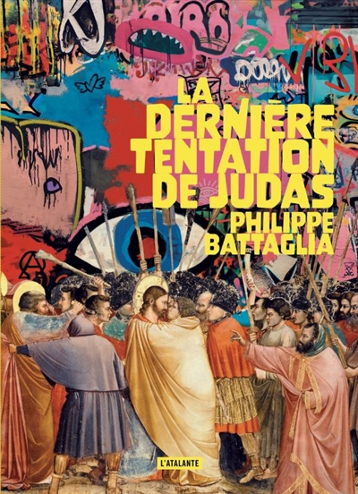 La dernière tentation de Judas, de Philippe Battaglia