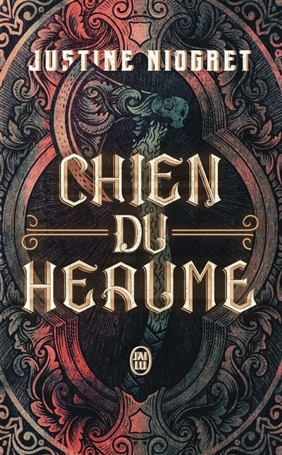 Chien du heaume, de Justine Niogret