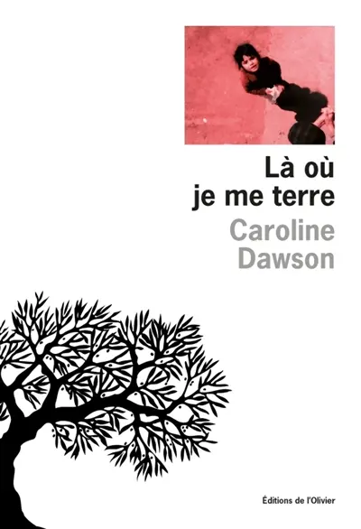 Là où je me terre, de Caroline Dawson